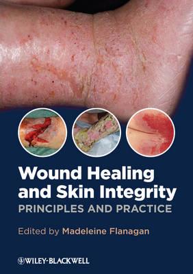 Wound Healing and Skin Integrity: Principles and Practice - Click Image to Close