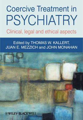 Coercive Treatment in Psychiatry: Clinical, Legal and Ethical Aspects - Click Image to Close