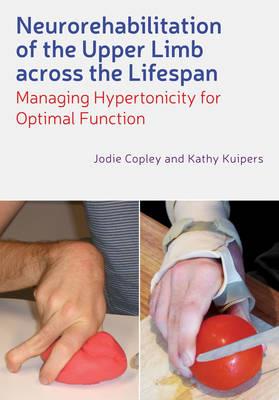 Neurorehabilitation of the Upper Limb Across the Lifespan: Managing Hypertonicity for Optimal Function - Click Image to Close