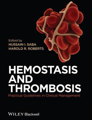 Hemostasis and Thrombosis: Practical Guidelines in Clinical Management - Click Image to Close