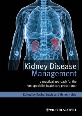 Kidney Disease Management: A Practical Approach for the Non-specialist Healthcare Practitioner - Click Image to Close