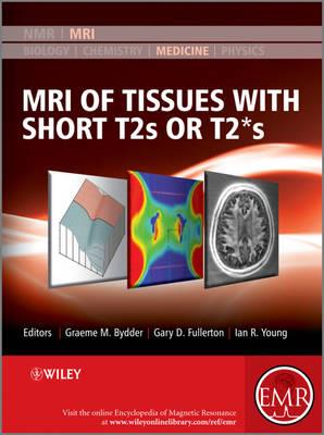 MRI of Tissues with Short T2s or T2*s: Imaging of Tissues and Materials with Short T2 - Click Image to Close