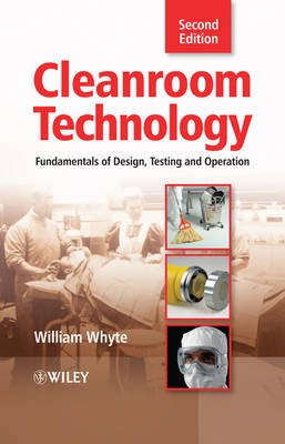 Cleanroom Technology: Fundamentals of Design, Testing and Operation - Click Image to Close