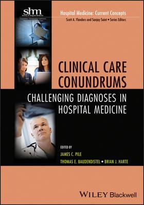 Clinical Care Conundrums: Challenging Diagnoses in Hospital Medicine - Click Image to Close