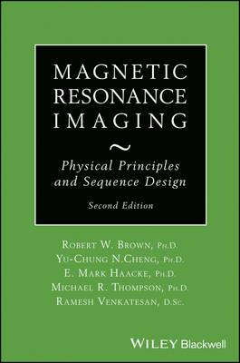 Magnetic Resonance Imaging: Physical Properties and Sequence Design - Click Image to Close