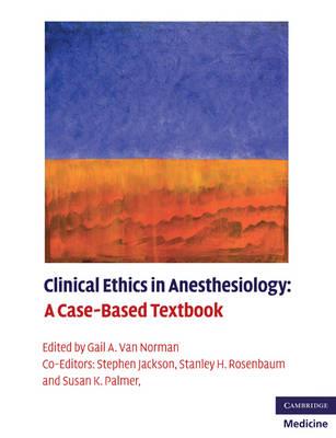 Clinical Ethics in Anesthesiology: A Case-Based Textbook - Click Image to Close