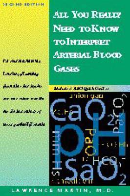 All You Really Need to Know to Interpret Arterial Blood Gases - Click Image to Close