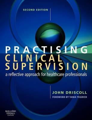 Practising Clinical Supervision: A Reflective Approach for Healthcare Professionals - Click Image to Close
