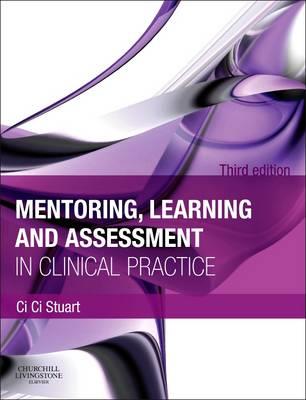 Mentoring, Learning and Assessment in Clinical Practice: A Guide for Nurses, Midwives and Other Health Professionals - Click Image to Close
