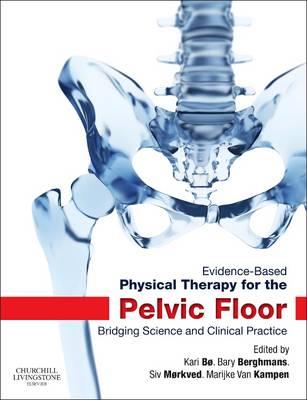 Evidence-Based Physical Therapy for the Pelvic Floor: Bridging Science and Clinical Practice - Click Image to Close