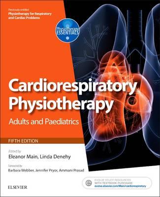 Cardiorespiratory Physiotherapy: Adults and Paediatrics: [Formerly 'Physiotherapy for Respiratory and Cardiac Problems'] - Click Image to Close