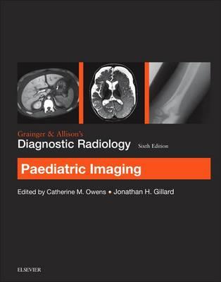 Grainger & Allison's Diagnostic Radiology: Paediatric Imaging - Click Image to Close