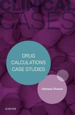 Clinical Cases: Drug Calculations Case Studies - Click Image to Close
