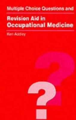 MCQs and Revision Aid in Occupational Medicine - Click Image to Close