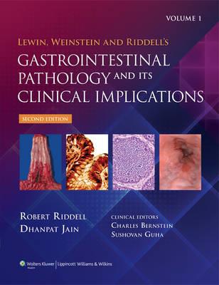 Lewin, Weinstein and Riddell's Gastrointestinal Pathology and its Clinical Implications - Click Image to Close
