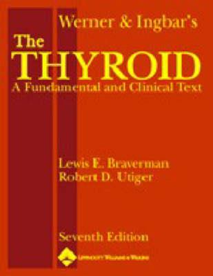 WERNER & INGBAR'S THE THYROID - Click Image to Close