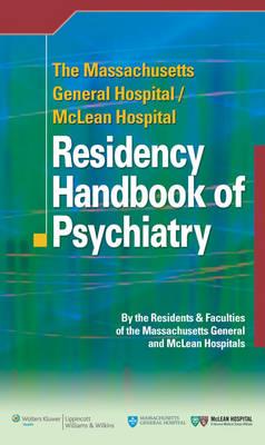 The Massachusetts General Hospital/McLean Hospital Residency Handbook of Psychiatry - Click Image to Close