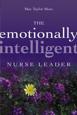 Emotionally Intelligent Nurse Leader, The - Click Image to Close
