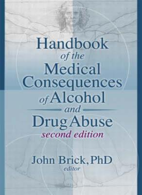 Handbook of the Medical Consequences of Alcohol and Drug Abuse - Click Image to Close