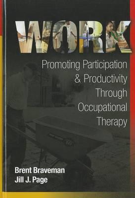 Work: Promoting Participation & Productivity Through Occupational Therapy - Click Image to Close