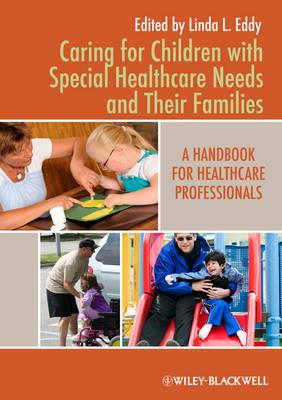 Caring for Children with Special Healthcare Needs and Their Families: A Handbook for Healthcare Professionals - Click Image to Close
