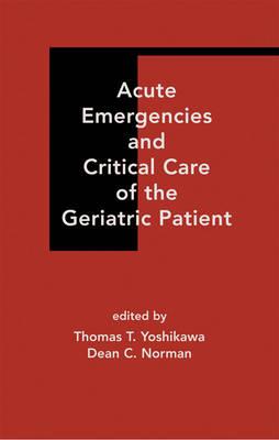 Acute Emergencies and Critical Care of the Geriatric Patient - Click Image to Close