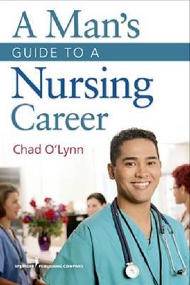 A Man's Guide to a Nursing Career