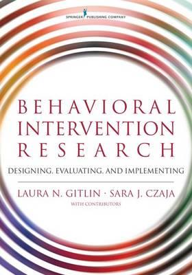 Behavioral Intervention Research: Designing, Testing, and Implementing - Click Image to Close