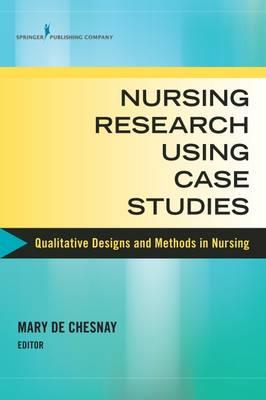 Nursing Research Using Case Studies - Click Image to Close