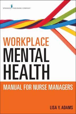 Workplace Mental Health Manual for Nurse Managers - Click Image to Close