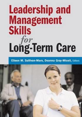 Leadership and Management Skills for Long-term Care - Click Image to Close