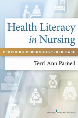 Health Literacy in Nursing: Providing Person-Centered Care - Click Image to Close
