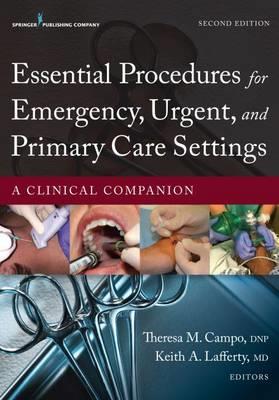 Essential Procedures for Emergency, Urgent, and Primary Care Settings: A Clinical Companion - Click Image to Close