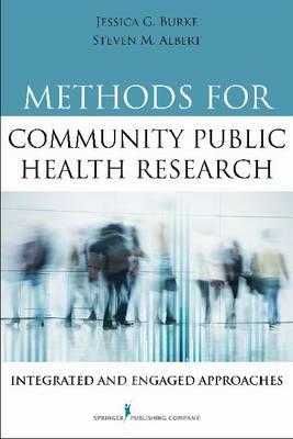 Methods for Community Public Health Research: Integrated and Engaged Approaches - Click Image to Close