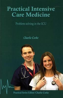 Practical Intensive Care Medicine: Problem Solving in the ICU - Click Image to Close