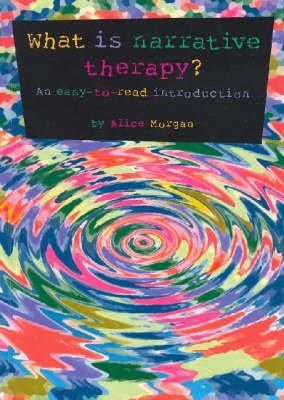 What is Narrative Therapy?: An Easy to Read Introduction - Click Image to Close