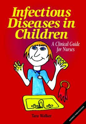 Infectious Diseases in Children: A Clinical Guide for Nurses - Click Image to Close