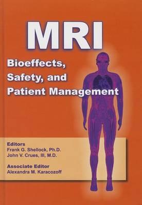 MRI Bioeffects, Safety and Patient Management - Click Image to Close