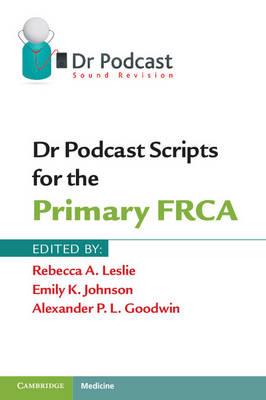 Dr Podcast Scripts for the Primary FRCA - Click Image to Close