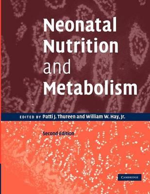 Neonatal Nutrition and Metabolism 2nd Edition - Click Image to Close