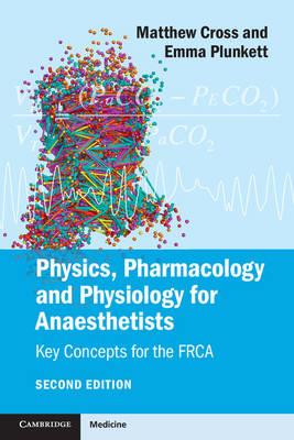 Physics, Pharmacology and Physiology for Anaesthetists: Key Concepts for the FRCA - Click Image to Close