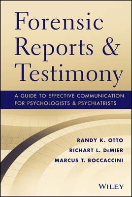 Forensic Reports & Testimony: A Guide to Effective Communication for Psychologists and Psychiatrists - Click Image to Close