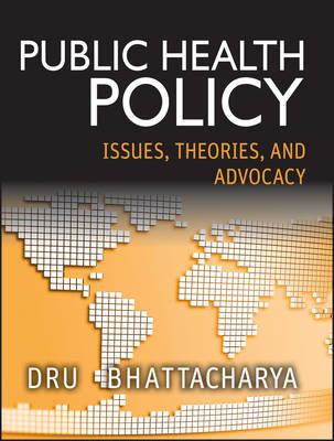 Public Health Policy: Issues, Theories, and Advocacy - Click Image to Close