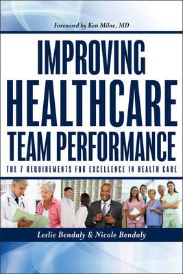 Improving Healthcare Team Performance: The 7 Requirements for Excellence in Patient Care - Click Image to Close