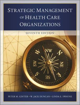 The Strategic Management of Health Care Organizations 7th edition - Click Image to Close