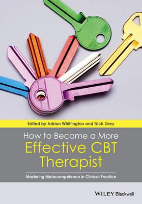 How to Become a More Effective CBT Therapist: Mastering Metacompetence in Clinical Practice - Click Image to Close
