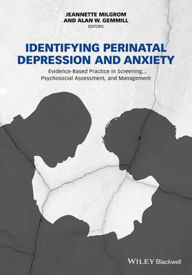 Identifying Perinatal Depression and Anxiety: Evidence-Based Practice in Screening, Psychosocial Assessment and Management - Click Image to Close