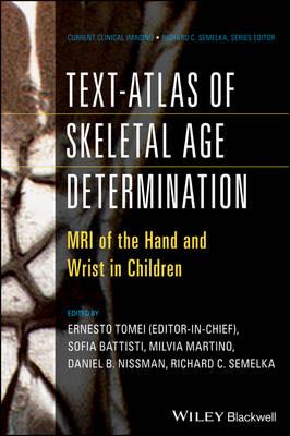 Text-Atlas of Skeletal Age Determination: MRI of the Hand and Wrist in Children - Click Image to Close