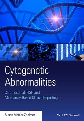 Cytogenetic Abnormalities: Chromosomal, Fish, and Microarray-Based Clinical Reporting and Interpretation of Result - Click Image to Close