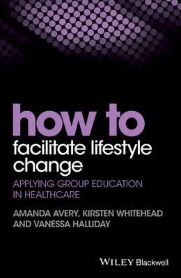 How to Facilitate Lifestyle Change: Applying Group Education in Healthcare - Click Image to Close